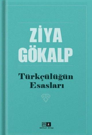 Türkçülüğün Esasları - Ziya Gökalp - MK Mirhan Kitap
