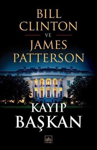 Kayıp Başkan - James Patterson - İthaki Yayınları