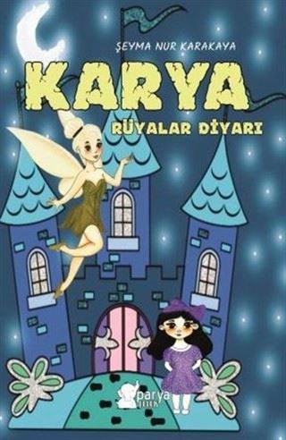 Karya Rüyalar Diyarı - Şeyma Nur Karakaya - Parya Kitap