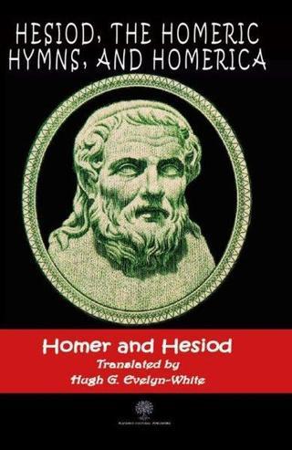 Hesiod the Homeric Hymns and Homerica - Homer  - Platanus Publishing