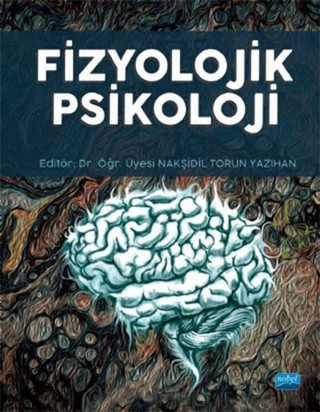 Nobel Akademik Yayıncılık Fizyolojik Psikoloji - Nobel Akademik Yayıncılık