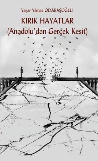 Kırık Hayatlar - Yaşar Yılmaz Odabaşoğlu - Platanus Publishing
