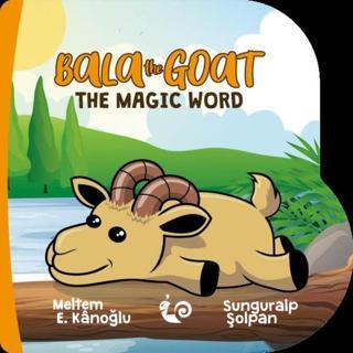 Bala the Goat - The Magic Word - Meltem E. Kanoğlu - Çikolata Yayınevi