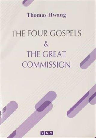 The Four Gospels and The Great Commission - Thomas Hwang - Yeni Anadolu Yayınları