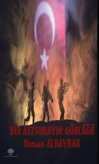 Bir Astsubayın Günlüğü - Osman Albayrak - Platanus Publishing
