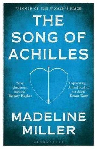 The Song of Achilles  - Madeline Miller - Bloomsbury