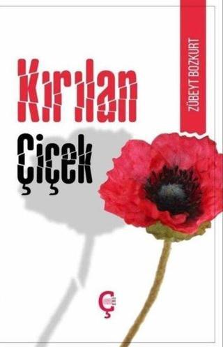 Kırılan Çiçek  -  Türkçe - Kürtçe - Zübeyt Bozkurt - Çeri Yayınları