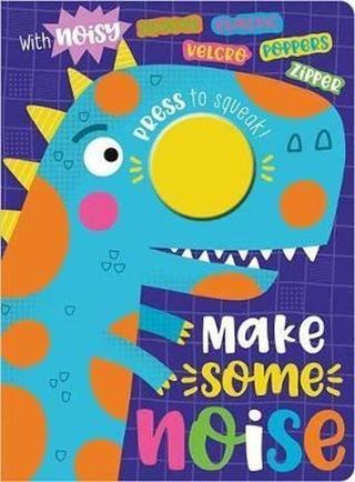 Make Some Noise! - Sarah Creese - Make Believe Ideas