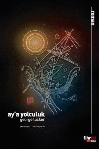 Ay'a Yolculuk - George Tucker - Fihrist