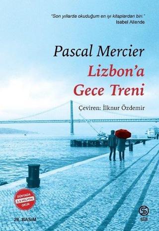 Lizbon'a Gece Treni - Pascal Mercier - Sia