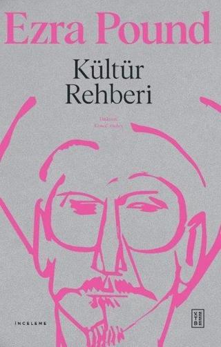 Kültür Rehberi - Ezra Pound - Ketebe