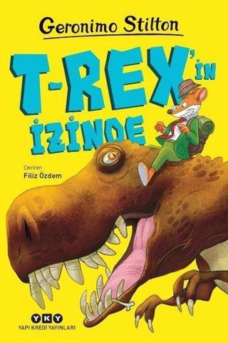 T-Rex'in İzinde - Geronimo Stilton - Yapı Kredi Yayınları