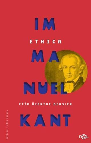 Ethica - Etik üzerine Dersler Immanuel Kant Fol Kitap