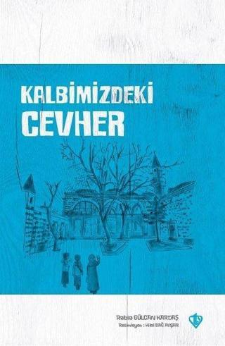 Kalbimizdeki Cevher - Rabia Gülcan Kardaş - Türkiye Diyanet Vakfı Yayınları