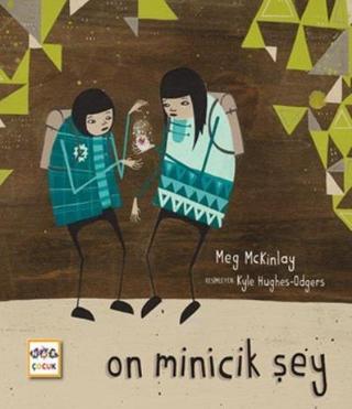On Minicik Şey - Meg Mckinlay  - Nar Çocuk