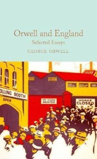 Orwell and England: Selected Essays (Macmillan Collector's Library) - George Orwell - Collectors Library
