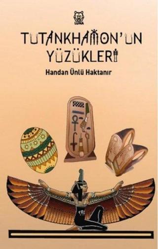 Tutankhamon'un Yüzükleri Handan Ünlü Haktanır Luna Yayınları