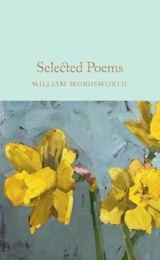 Selected Poems: William Wordsworth (Macmillan Collector's Library) - William Wordsworth - Collectors Library