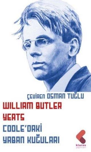 Coole'daki Yaban Kuğuları William Butler Yeats Klaros Yayınları