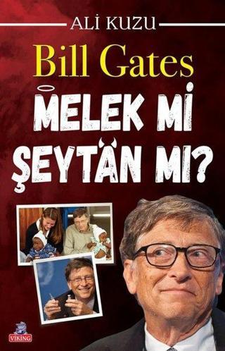 Bill Gates Melek mi Şeytan mı? - Ali Kuzu - Viking Kitap