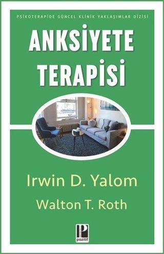 Anksiyete Terapisi - Irvin D. Yalom - Pozitif Yayıncılık