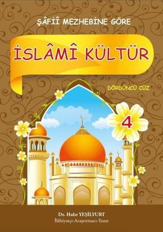 İslami Kültür - 4 Şafii Mezhebine Göre - Hıdır Yeşilyurt - Akasya Yayıncılık