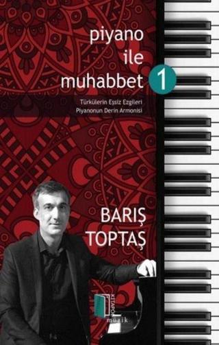 Piyano ile Muhabbet - 1 - Barış Toptaş - Kitapol Yayınları