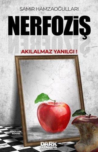 Nerfoziş - Akılalmaz Yanılgı - Samir Hamzaoğulları - Dark İstanbul