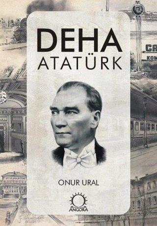 Deha Atatürk - Onur Ural - Angora Yayınevi