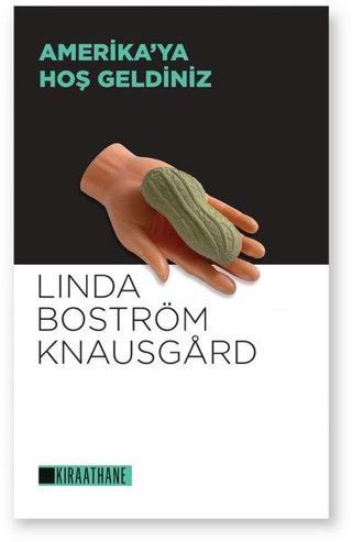 Amerika'ya Hoş Geldiniz - Linda Boström Knausgard - Kıraathane
