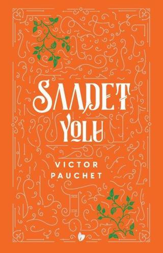 Saadet Yolu - Victor Pauchet - Buğday Kitap