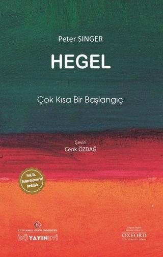 Hegel: Çok Kısa Bir Başlangıç - Peter Singer - İstanbul Kültür Üniversitesi