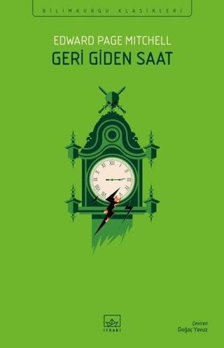 Geri Giden Saat - Bilimkurgu Klasikleri - Edward Page Mitchell - İthaki Yayınları