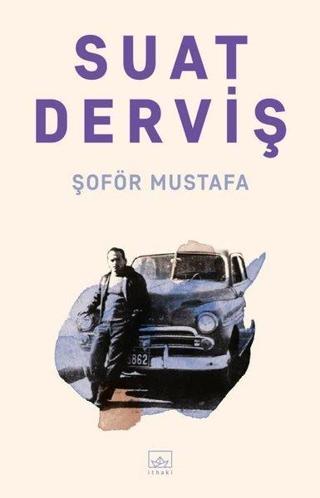 Şoför Mustafa - Suat Derviş - İthaki Yayınları