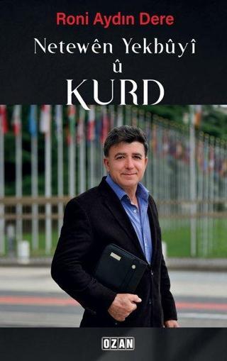 Netewen Yekbuyi u Kurd - Roni Aydın Dere - Ozan Yayıncılık