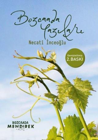 Bozcaada Yazıları - Necati İnceoğlu - Bozcaada Mendirek Yayınları