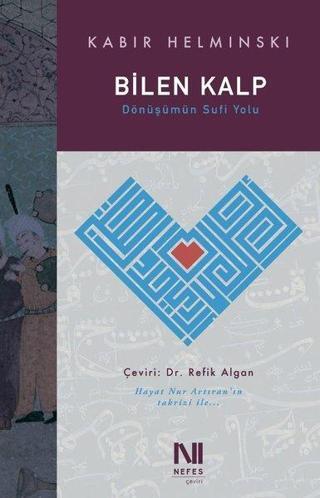 Bilen Kalp - Dönüşümün Sufi Yolu - Kabir Helminski - Nefes Yayıncılık