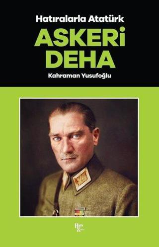 Hatıralarla Atatürk - Askeri Deha - Kahraman Yusufoğlu - Halk Kitabevi Yayınevi