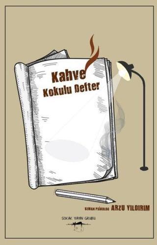 Kahve Kokulu Defter - Arzu Yıldırım - Sokak Kitapları Yayınları