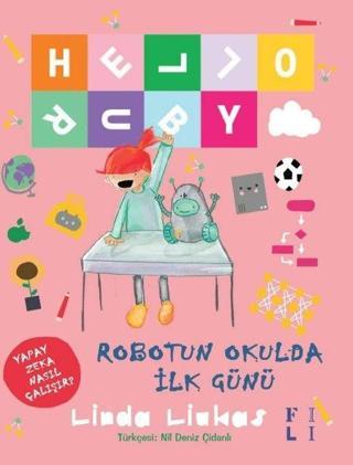 Hello Ruby - Robotun Okulda İlk Günü - Linda Liukas - Ahfa