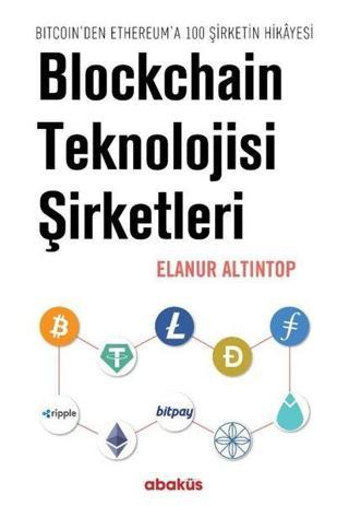 Blockchain Teknolojisi Şirketleri Elanur Altıntop Abaküs Kitap