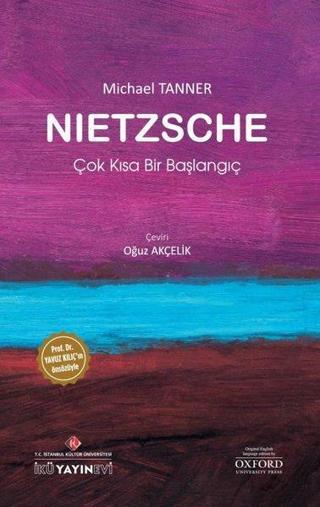 Nietzsche: Çok Kısa Bir Başlangıç - Michael Tanner - İstanbul Kültür Üniversitesi
