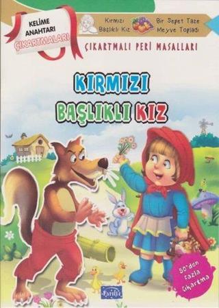 Kırmızı Başlıklı Kız - Çıkartmalı Peri Masalları - Kolektif  - Parıltı Yayınları