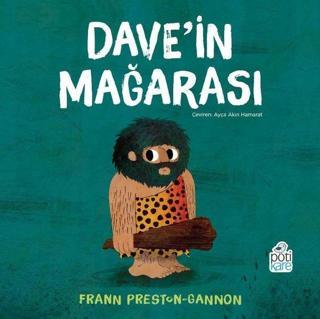 Dave'in Mağarası - Frann Preston Gannon - Pötikare Yayınları