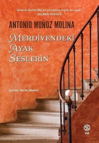 Merdivendeki Ayak Seslerin - Antonio Munoz Molina - Sia