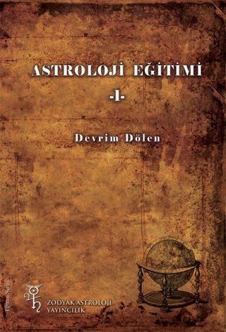 Astroloji Eğitimi - 1 - Devrim Dölen - Zodyak Astroloji Yayıncılık