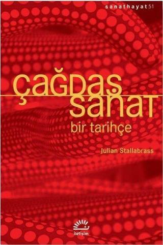 Çağdaş Sanat - Bir Tarihçe - Julian Stallabrass - İletişim Yayınları