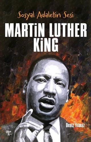 Sosyal Adaletin Sesi: Martin Luther King - Deniz Yılmaz - Halk Kitabevi Yayınevi