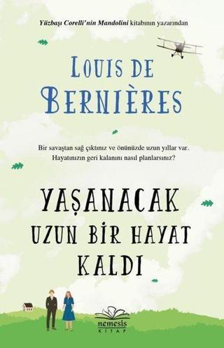 Yaşanacak Uzun Bir Hayat Kaldı - Louis de Bernieres - Nemesis Kitap Yayınevi