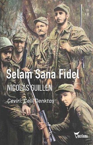 Selam Sana Fidel - Nicolas Guillen - Yazılama Yayınevi